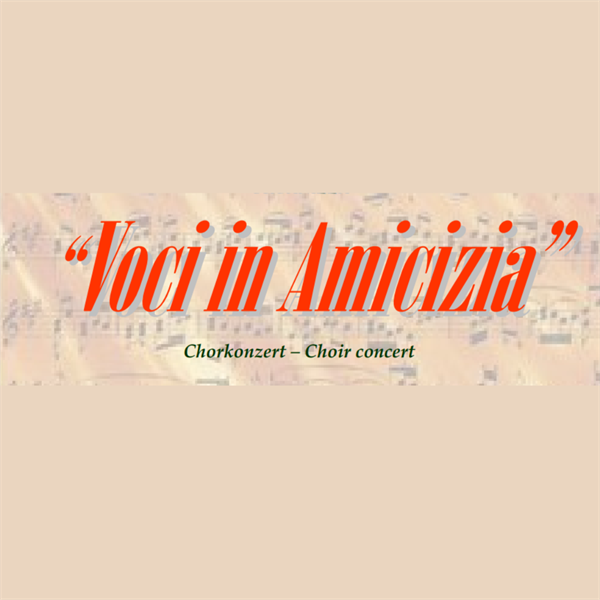 Voci in amicizia - Chorkonzert